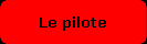Le pilote