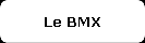 Le BMX